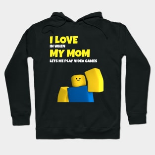 Roblox NOOB I Love My Mom Funny Gamer Gift Hoodie